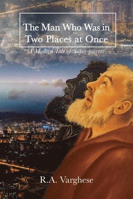 R a Varghese - Man Who Was in Two Places at Once, Häftad