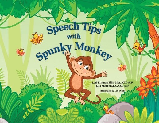 Lori Klisman Ellis, Lisa Sherbel - Speech Tips with Spunky Monkey, Häftad