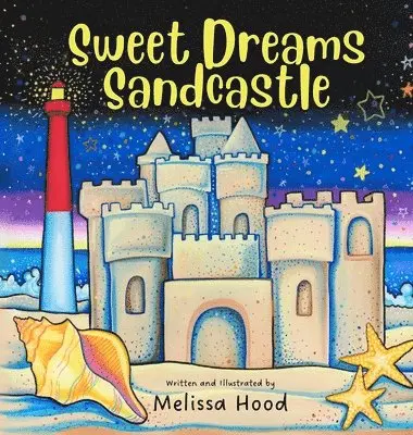 Melissa Hood - Sweet Dreams Sandcastle, Inbunden. Tillgänglighet: Lägg i varukorg