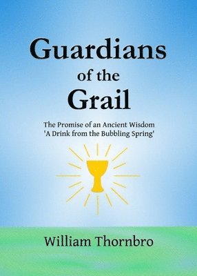 William Thornbro - Guardians of the Grail, Häftad. Tillgänglighet: Lägg i varukorg