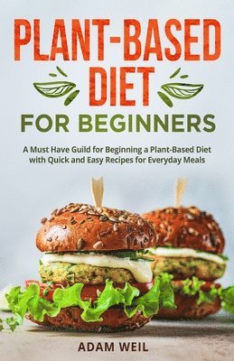 Adam Weil - Plant-Based Diet for Beginners, Häftad. Tillgänglighet: Lägg i varukorg