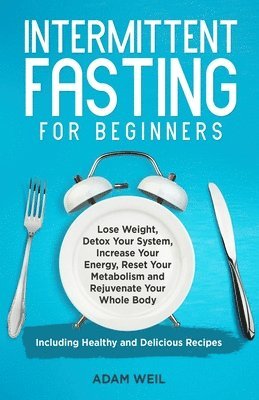 Adam Weil - Intermittent Fasting for Beginners, Häftad. Tillgänglighet: Lägg i varukorg