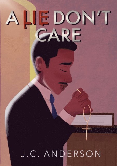 JC Anderson - Lie Don't Care, E-bok