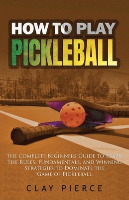 How to Play Pickleball