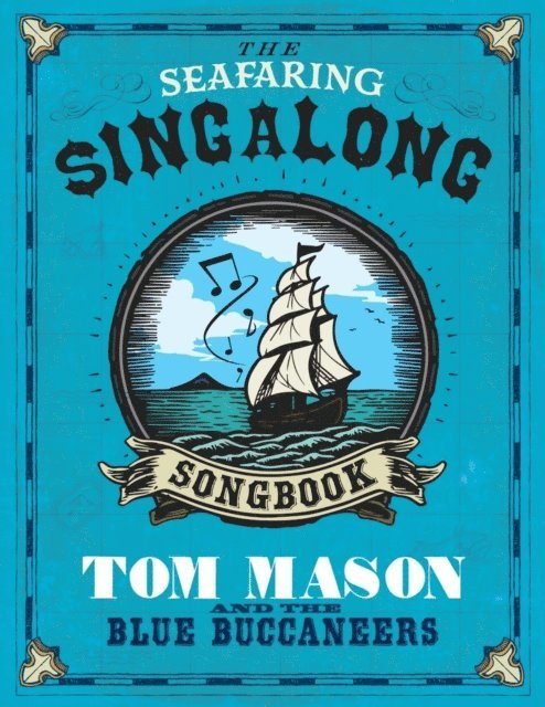 Tom Mason - Seafaring Singalong Songbook Tom Mason and the Blue Buccaneers, E-bok