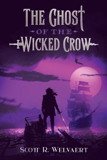 Scott R Welvaert - Ghost of the Wicked Crow, E-bok
