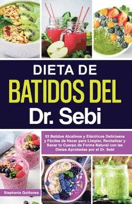Stephanie Quiñones - Dieta de Batidos del Dr. Sebi, Häftad. Tillgänglighet: Lägg i varukorg