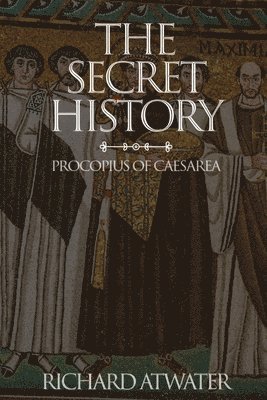 Procopius of Caesarea - Secret History, Häftad. Tillgänglighet: Lägg i varukorg