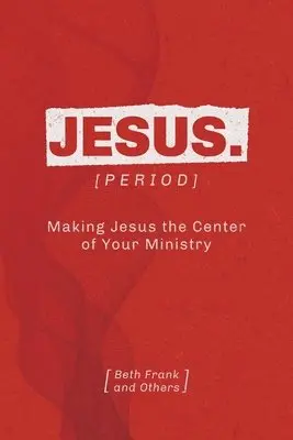 Beth Frank - Jesus. [Period], Häftad. Tillgänglighet: Lägg i varukorg