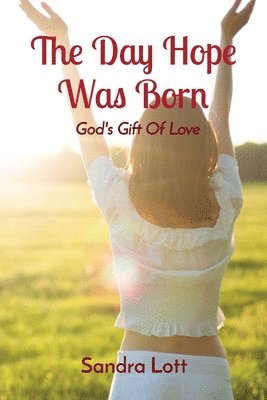 Sandra Lott - Day Hope Was Born, Häftad