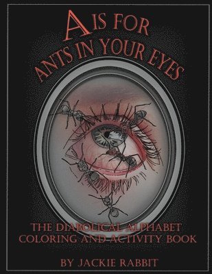 Jackie Rabbit - A Is for Ants in Your Eyes, Häftad