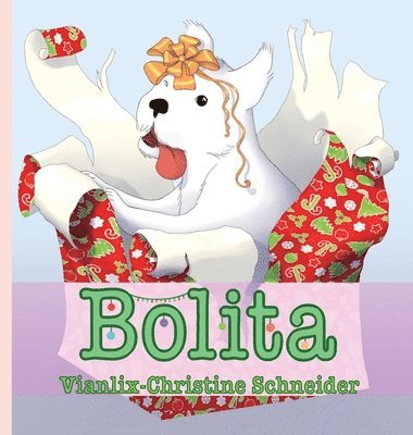 Vianlix-Christine Schneider, Robin Leeann - Bolita, Inbunden