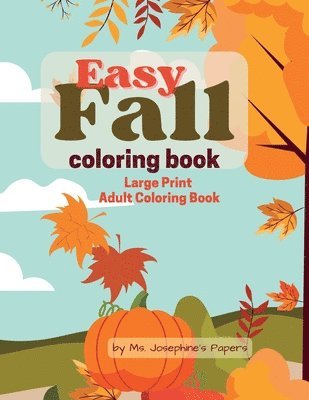 Josephine's Papers - Easy Fall Coloring Book, Häftad. Tillgänglighet: Lägg i varukorg