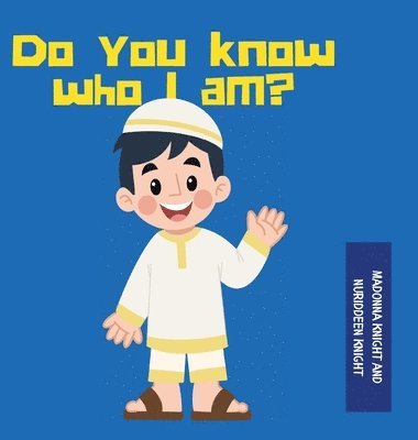 Madonna Knight, Nuriddeen Knight - Do you know who I am?, Inbunden