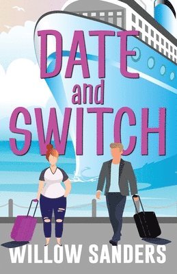 Willow Sanders - Date and Switch, Häftad