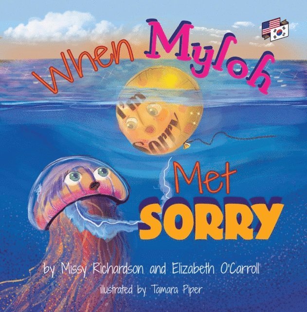 Missy Richardson, Elizabeth O'Carroll - When Myloh met Sorry (Book 1) English and Korean, E-bok
