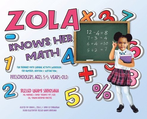 Blessed Unami Sikhosana - Zola Knows Her Math, Inbunden. Tillgänglighet: Tillfälligt slut