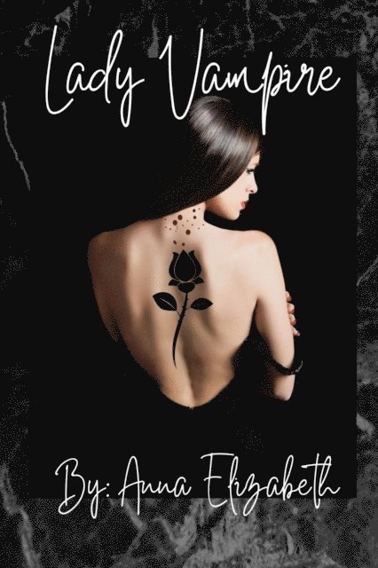Anna Elizabeth - Lady Vampire, E-bok