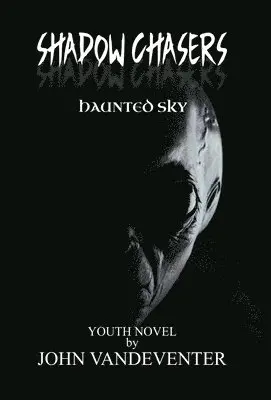 John Vandeventer - Shadow Chasers, Inbunden. Tillgänglighet: Lägg i varukorg