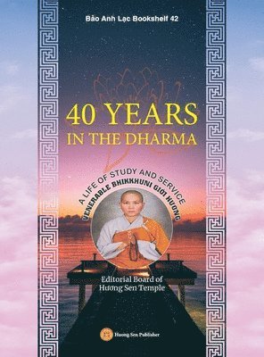 Gioi Huong Bhikkhuni - 40 Years in the Dharma, Inbunden. Tillgänglighet: Lägg i varukorg