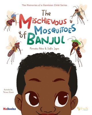 Momodou Ndow, Saffie Jagne - Mischievous Mosquitoes of Banjul, Häftad