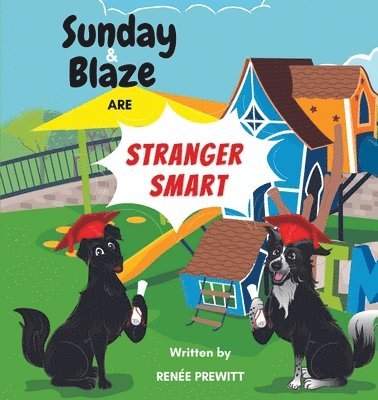 Renée Prewitt - Sunday And Blaze Are Stranger Smart, Häftad. Tillgänglighet: Lägg i varukorg