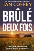 Br�l� Deux Fois