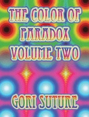 Gori Suture - Color of Paradox Volume Two, Inbunden. Tillgänglighet: Lägg i varukorg