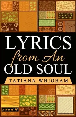 Tatiana Whigham - Lyrics from an Old Soul, Häftad. Tillgänglighet: Lägg i varukorg