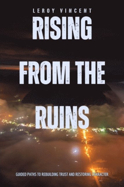 Leroy Vincent - Rising from the Ruins, E-bok