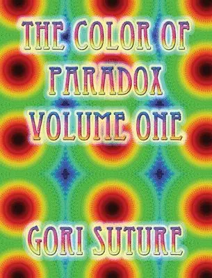 Gori Suture - Color of Paradox Volume One, Inbunden. Tillgänglighet: Lägg i varukorg