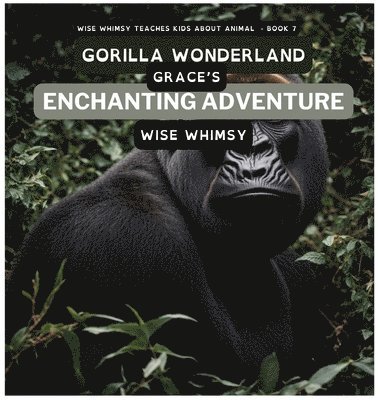 Wise Whimsy - Gorilla Wonderland, Inbunden. Tillgänglighet: Lägg i varukorg