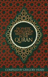 Prophetic Propaganda mentioned in the Quran