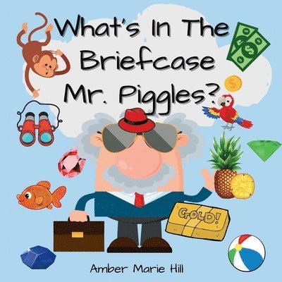 Amber M Hill - What's In The Briefcase Mr. Piggles?, Häftad. Tillgänglighet: Lägg i varukorg