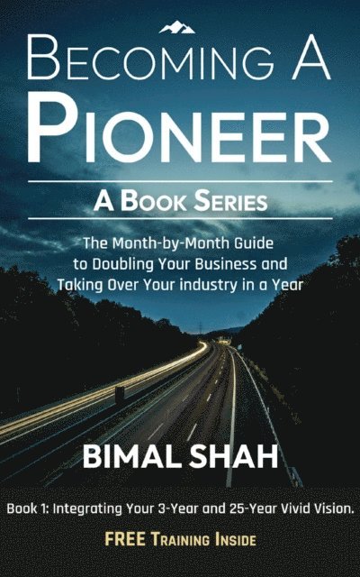 Bimal Shah, Ami B Shah - Becoming A Pioneer- A Book Series - Book 1, E-bok