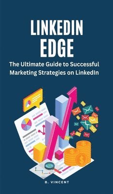 B Vincent - LinkedIn Edge, Inbunden. Tillgänglighet: Lägg i varukorg