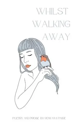 Rowan J Paige - Whilst Walking Away, Häftad. Tillgänglighet: Lägg i varukorg