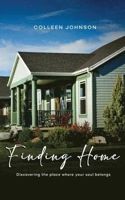 Colleen Johnson - Finding Home, Häftad. Tillgänglighet: Lägg i varukorg