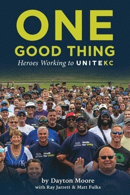 Dayton Moore, Ray Jarrett, Matt Fulks - One Good Thing, Häftad