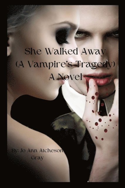 Jo Ann Atcheson Gray - She Walked Away, E-bok