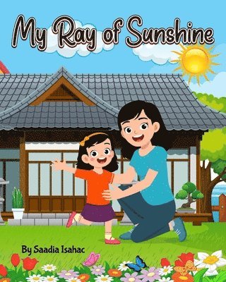 Saadia Isahac - My Ray of Sunshine, Häftad. Tillgänglighet: Lägg i varukorg
