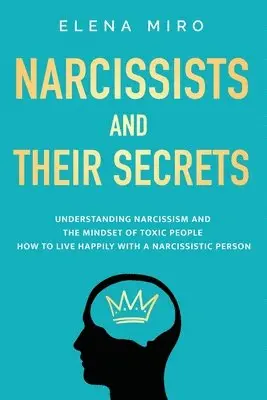 Elena Miro - Narcissists and Their Secrets, Häftad. Tillgänglighet: Lägg i varukorg