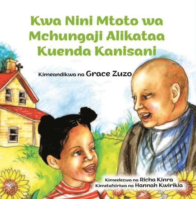 Grace Zuzo - Kwa Nini Mtoto wa Mchungaji Alikataa Kuenda Kanisani, E-bok