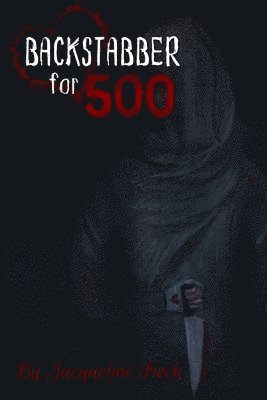 Jacqueline Fieck - Backstabber for 500, Häftad. Tillgänglighet: Lägg i varukorg