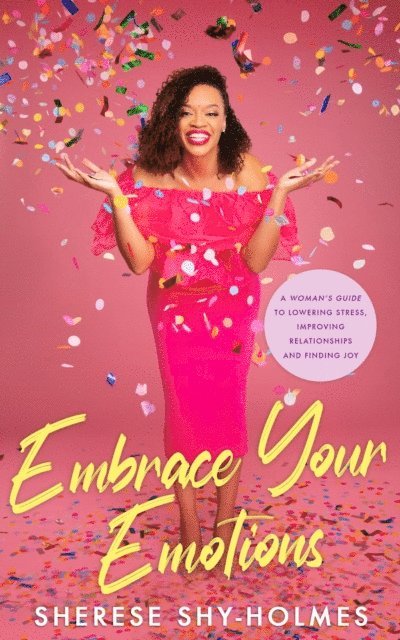 Sherese Shy-Holmes - Embrace Your Emotions, E-bok. Tillgänglighet: Lägg i varukorg