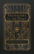 Freemasonry vs. The Papacy