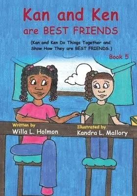 Willa L Holmon - Kan and Ken are Best Friends, Häftad. Tillgänglighet: Tillfälligt slut