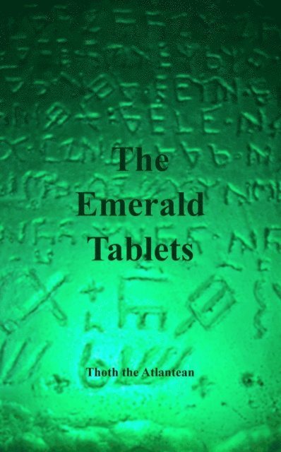 Thoth The Atlantean, Dominicus Ioannes - THE EMERALD TABLETS OF THOTH THE ATLANTEAN, E-bok
