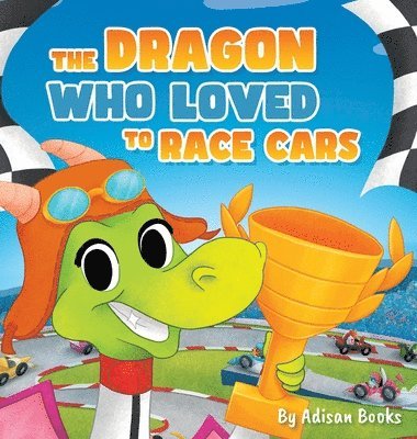 Adisan Books - Dragon Who Loved To Race Cars, Inbunden. Tillgänglighet: Lägg i varukorg