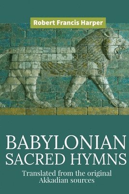 Sacred Babylonian Hymns, Häftad
